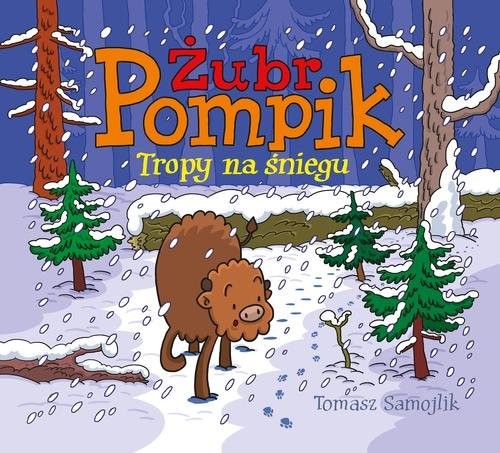 okładka Żubr Pompik. Tropy na śniegu książka | Samojlik Tomasz