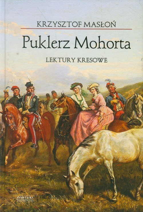 okładka Puklerz Mohorta. Lektury kresowe książka | Krzysztof Masłoń