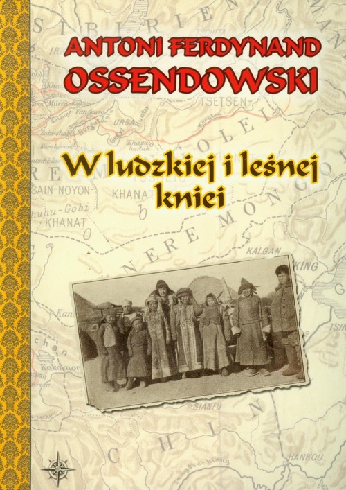 okładka W ludzkiej i leśnej kniei książka | Ferdynand Antoni Ossendowski