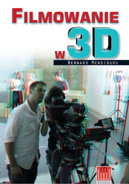okładka Filmowanie w 3D książka | Mendiburu Bernard