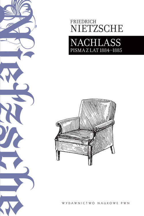 okładka Nachlass Pisma z lat 1884 - 1885książka |  | Friedrich Nietzsche