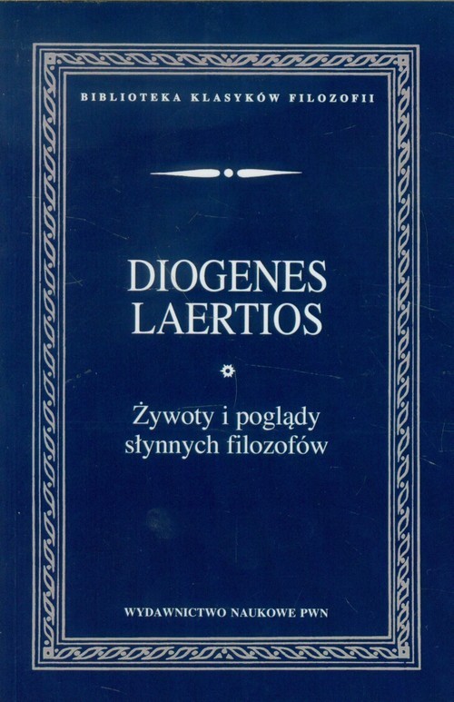 okładka Żywoty i poglądy słynnych filozofów książka | Diogenes Laertios