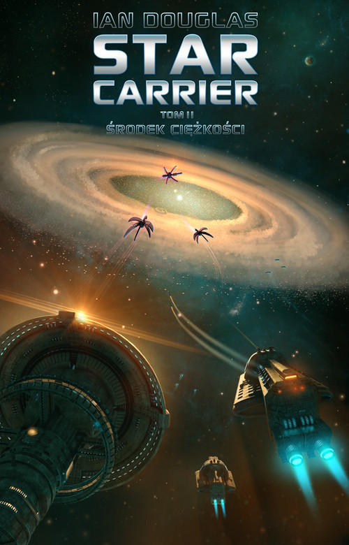 okładka Star Carrier Tom 2 Środek ciężkości książka | Ian Douglas