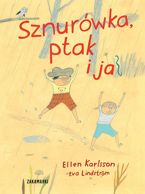 okładka Sznurówka, ptak i ja książka | Ellen Karlsson