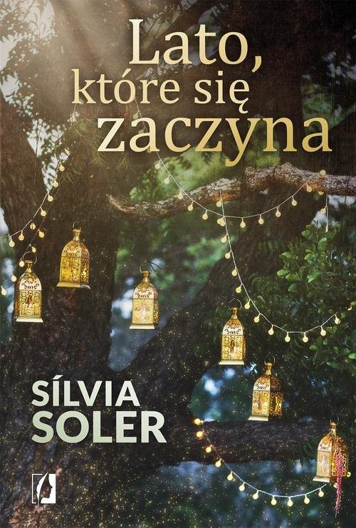 okładka Lato, które się zaczyna książka | Soler Sílvia