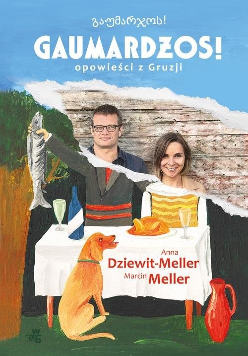 okładka Gaumardżos książka | Anna Dziewit-Meller, Marcin Meller