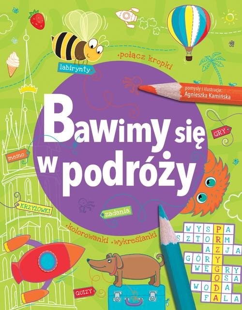 okładka Bawimy się w podróży książka | Agnieszka Kamińska