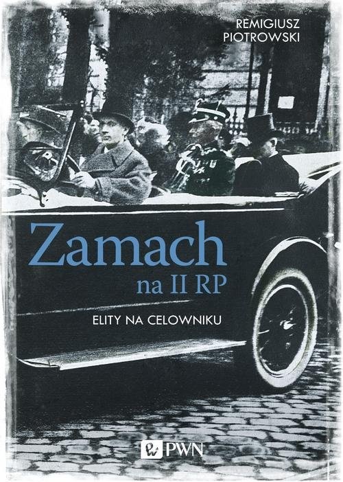okładka Zamach na II RP. Elity na celownikuksiążka |  | Remigiusz Piotrowski