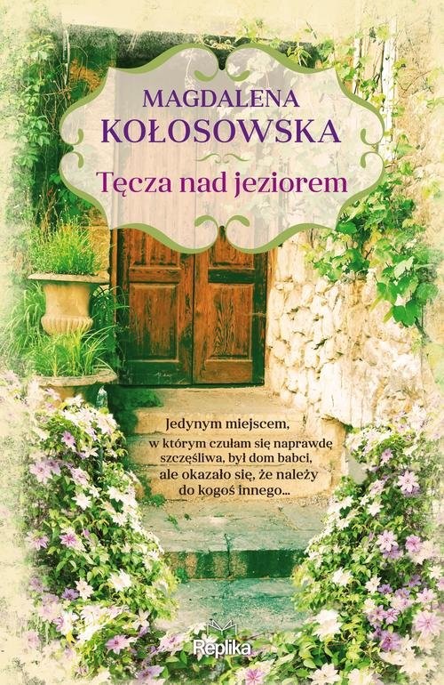 okładka Tęcza nad jeziorem książka | Magdalena Kołosowska