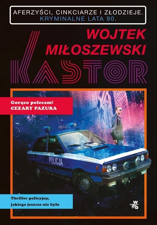 okładka Kastor książka | Wojtek Miłoszewski