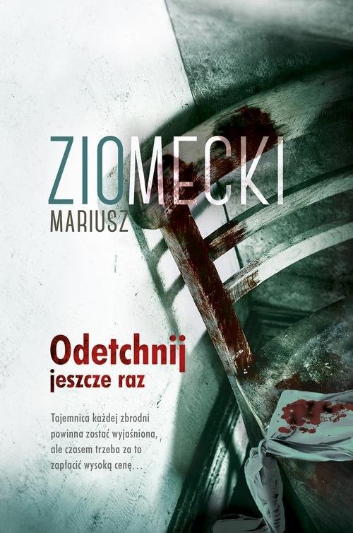 okładka Odetchnij jeszcze raz książka | Mariusz Ziomecki