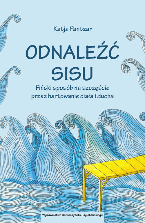 okładka Odnaleźć sisu Fiński sposób na szczęście przez hartowanie ciała i ducha książka | Pantzar Katja