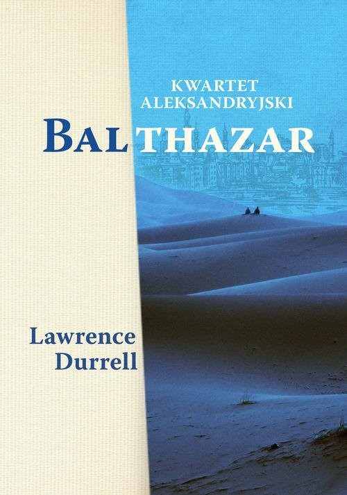 okładka Kwartet aleksandryjski: Balthazar książka | Lawrence Durrell