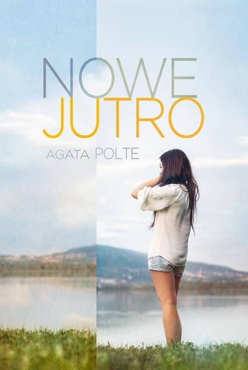 okładka Nowe jutro książka | Agata Polte