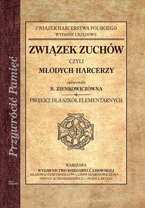 okładka Związek zuchów czyli młodych harcerzy Projekt dla szkół elementarnych książka | Mauersberger Jan