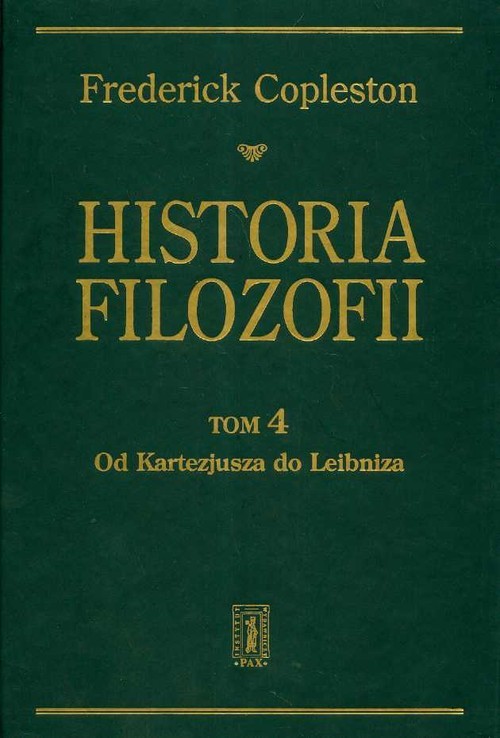 okładka Historia filozofii Tom 4 Od Kartezjusza do Leibnizaksiążka |  | Frederick Copleston