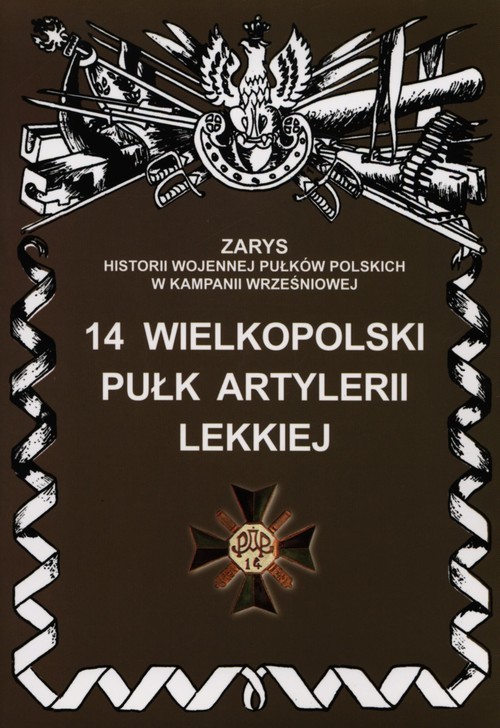 okładka 14 Wielkopolski Pułk Artylerii Lekkiejksiążka |  | Przemysław Dymek