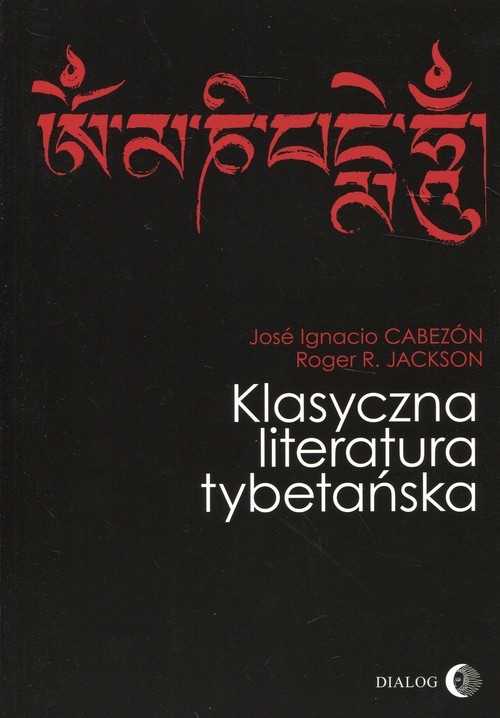 okładka Klasyczna literatura tybetańska książka | José Ignacio Cabezón, Roger R. Jackson