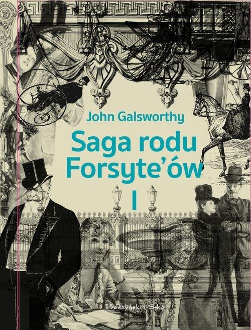 okładka Saga rodu Forsyte`ów Tom 1 Posiadacz książka | John Galsworthy