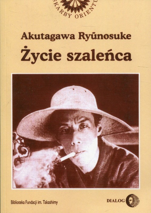 okładka Życie szaleńca i inne opowiadania książka | Ryūnosuke Akutagawa