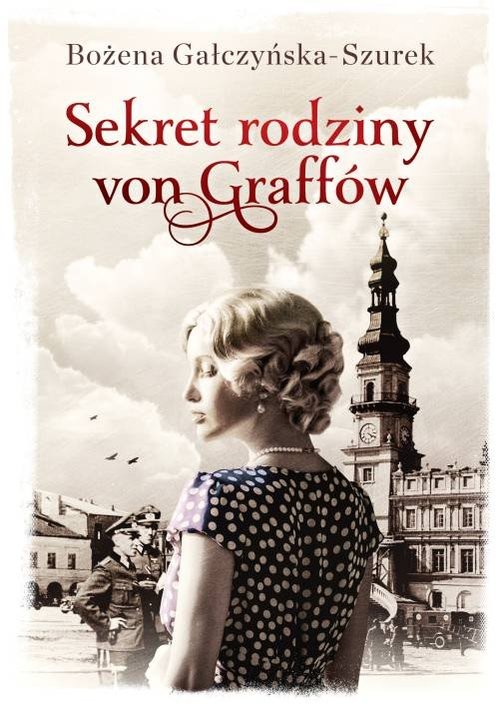 okładka Sekret rodziny von Graffówksiążka |  | Bożena Gałczyńska-Szurek