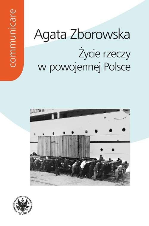okładka Życie rzeczy w powojennej Polsceksiążka |  | Agata Zborowska