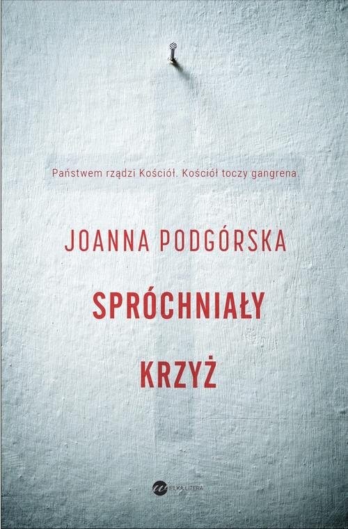 okładka Spróchniały krzyż książka | Joanna Podgórska
