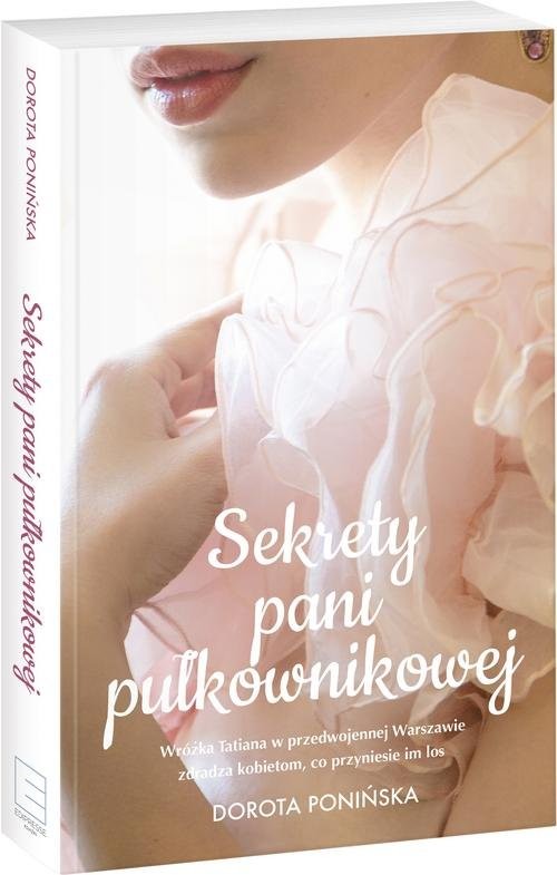 okładka Sekrety pani pułkownikowej książka | Dorota Ponińska