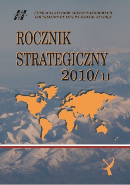 Rocznik strategiczny 2010/2011 Przegląd sytuacji politycznej, gospodarczej i wojskowej w środowisku międzynarodowym Polski