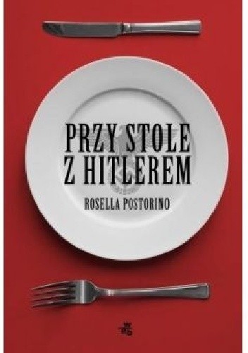 okładka Przy stole z Hitlerem książka | Postorino Rosella