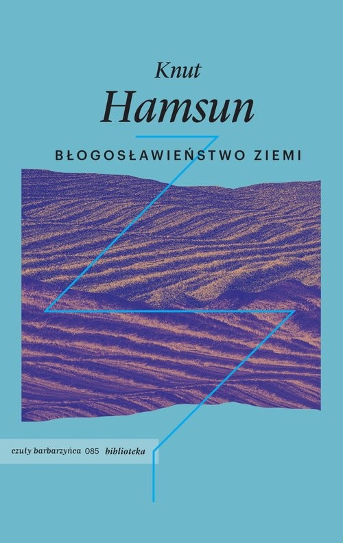 okładka Błogosławieństwo ziemi książka | Knut Hamsun