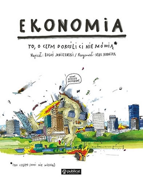 okładka Ekonomia To o czym dorośli Ci nie mówią książka | Janiszewski Boguś