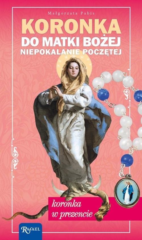okładka Koronka do Matki Bożej Niepokalanie Poczętej książka | Małgorzata Pabis