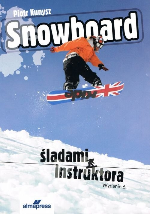 okładka Snowboard Śladami instruktora książka | Kunysz Piotr
