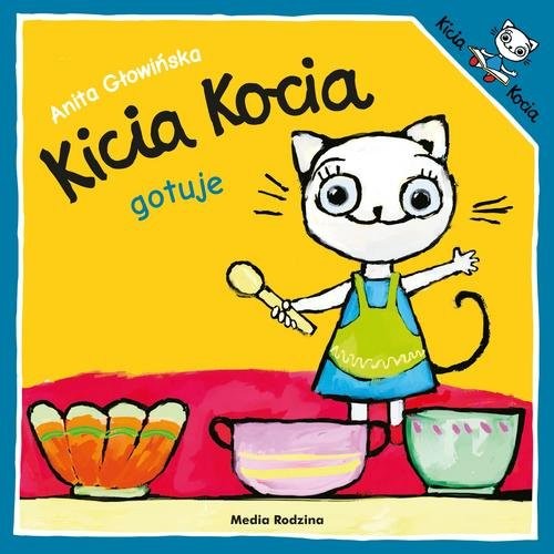 okładka Kicia Kocia gotuje książka | Anita Głowińska