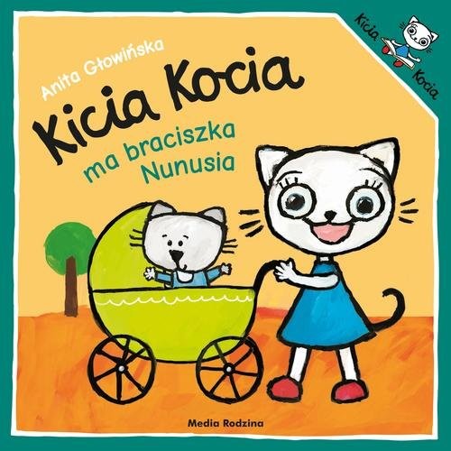 okładka Kicia Kocia ma braciszka Nunusiaksiążka |  | Anita Głowińska