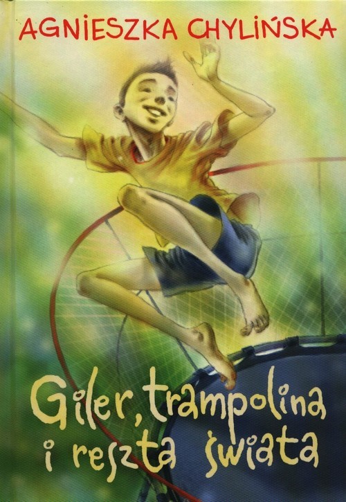okładka Giler, trampolina i reszta świata książka | Agnieszka Chylińska