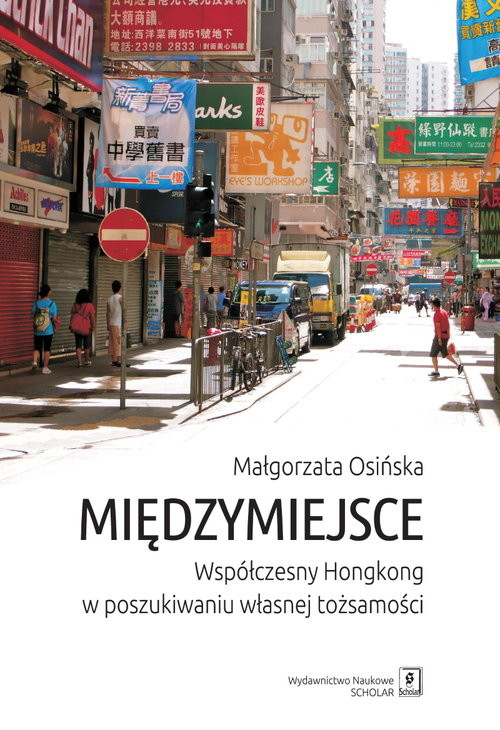 okładka Międzymiejsce Współczesny Hongkong w poszukiwaniu własnej tożsamości książka
