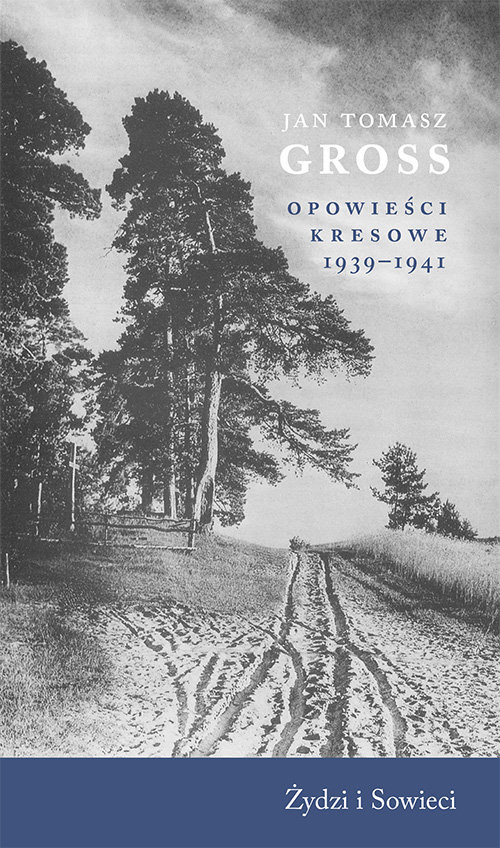 Opowieści kresowe 1939-1941 Żydzi i Sowieci