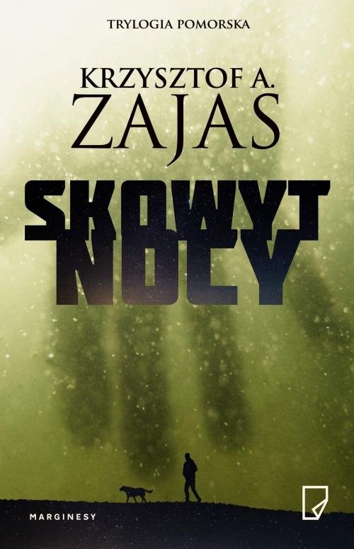 okładka Skowyt nocy książka | Krzysztof A. Zajas