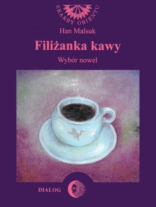 okładka Filiżanka kawy Wybór nowelksiążka |  | Han Malsuk