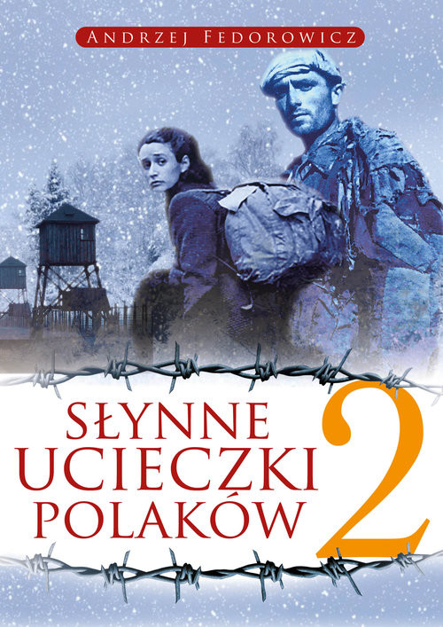 okładka Słynne ucieczki Polaków 2 książka | Andrzej Fedorowicz