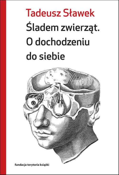 okładka Śladem zwierząt O dochodzeniu do siebie książka | Tadeusz Sławek