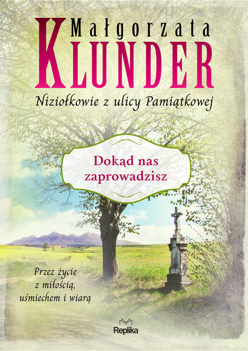 okładka Dokąd nas zaprowadzisz książka | Małgorzata Klunder