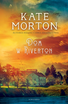 okładka Dom w Riverton książka | Kate Morton