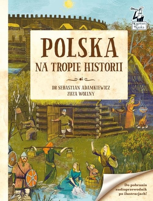 okładka Kapitan Nauka Polska Na tropie historii książka | Sebastian Adamkiewicz
