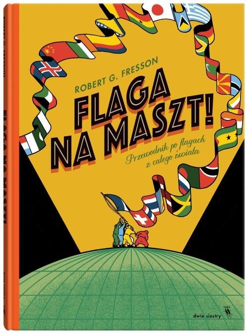 okładka Flaga na maszt!książka |  | Robert G. Fresson