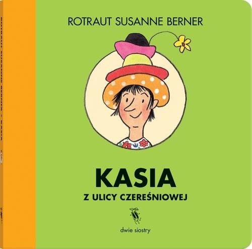 okładka Kasia z ulicy Czereśniowej książka | Susanne Berner Rotraut