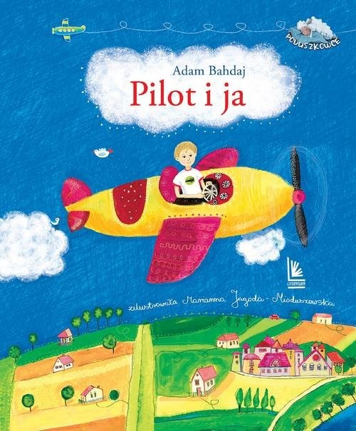 okładka Pilot i ja książka | Adam Bahdaj