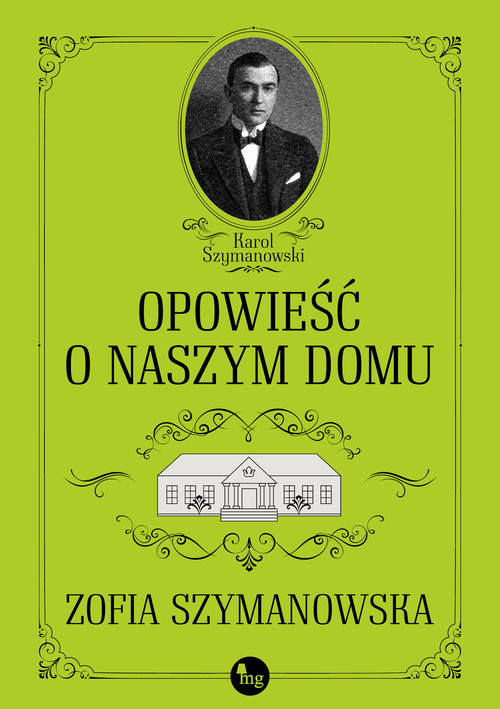 okładka Opowieść o naszym domu książka | Zofia Szymanowska